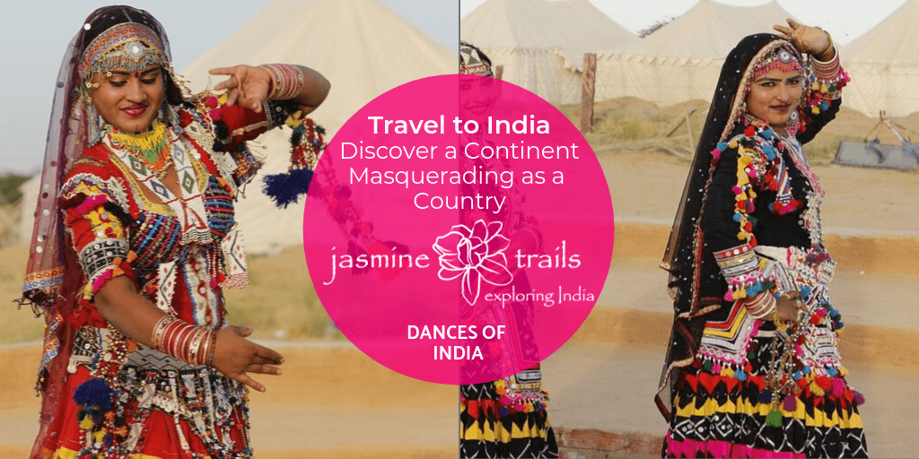 Dances of India. A Jasmine Trails Travel Guide