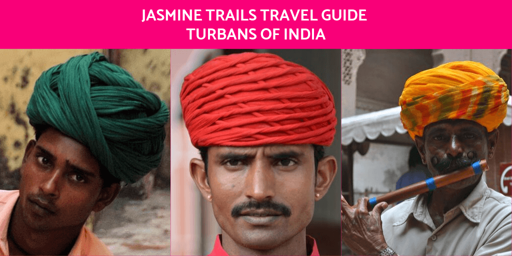 Turbans of India a Travel Guide by Jasmine Trails